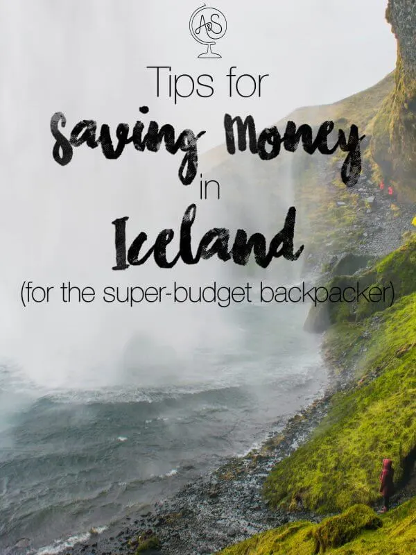 tips for saving money in iceland for the super budget backpacker