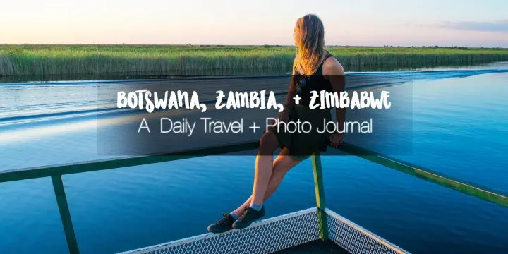 An overland road trip through botswana, zambia, and zimbabwe in Africa - days 12-21 of my african adventure. The okavango Delta, Chobe National Park, Victoria Falls + Angel's Pool, Livingstone, Bulawayo and Matobo NP Zimbabwe.