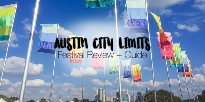 Austin City Limits Review + Festival Guide breaks ACL down into 17 categories to explain ALL the the festival is about and what you need to know before you go!