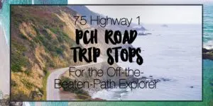 75 Pacific Coast Highway Road Trip Stops for the off-the-beaten-path explorer or the one who wants to see it all! Includes ALL of Pacific Coast Highway from Leggett to Dana Point - including Fort Bragg, Jenner, Point Reyes, Marin, San Francisco, Monterey, Carmel, Big Sur, SLO, Santa Barbara, Malibu, LA, Newport Beach, and Laguna Beach!