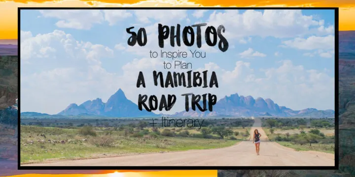 50 photos and facts to inspire you to plan a namibia road trip NOW! Includes a 10 day itinerary!