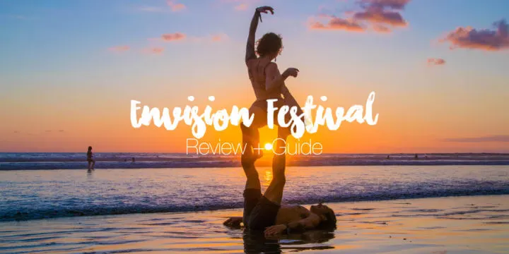 All you need to know about envision festival in Uvita, Costa Rica. Location, crowd, security, fashion, food/drink, price, time, all parts of the venue, sustainability practices, weather, and more!
