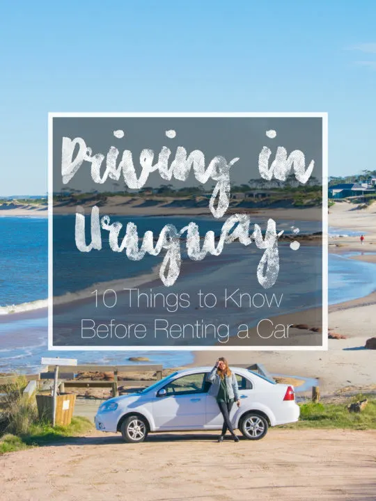 10 things to know before renting a car or driving in Uruguay - which is definitely the best way to explore this beautiful country! #uruguay #southamerica #travel #adventuretravel