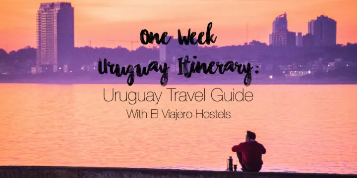one week uruguay itinerary