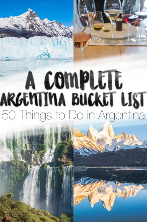 50 Things to do in Argentina: A complete Argentina bucket list of amazing adventures, food, places, and activities for your trip to Argentina!