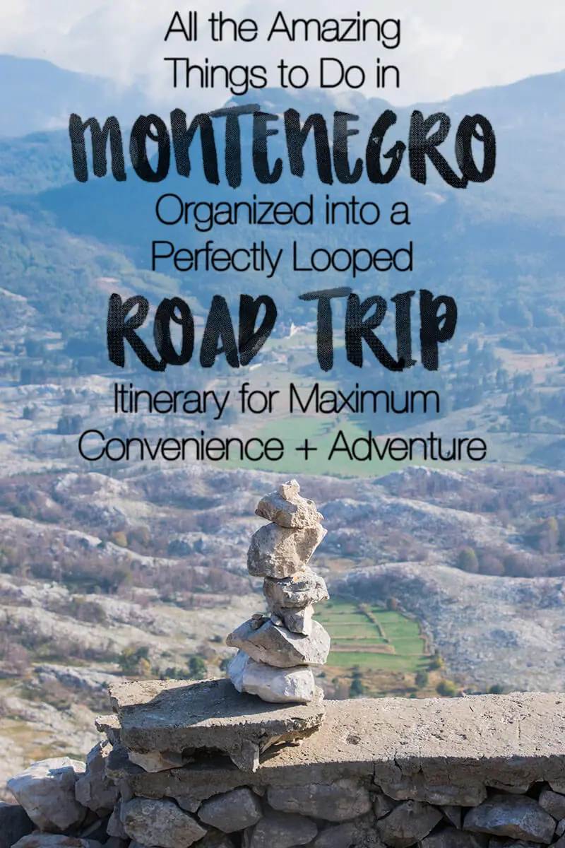 montenegro road trip guide and all possible things to do and see in montenegro