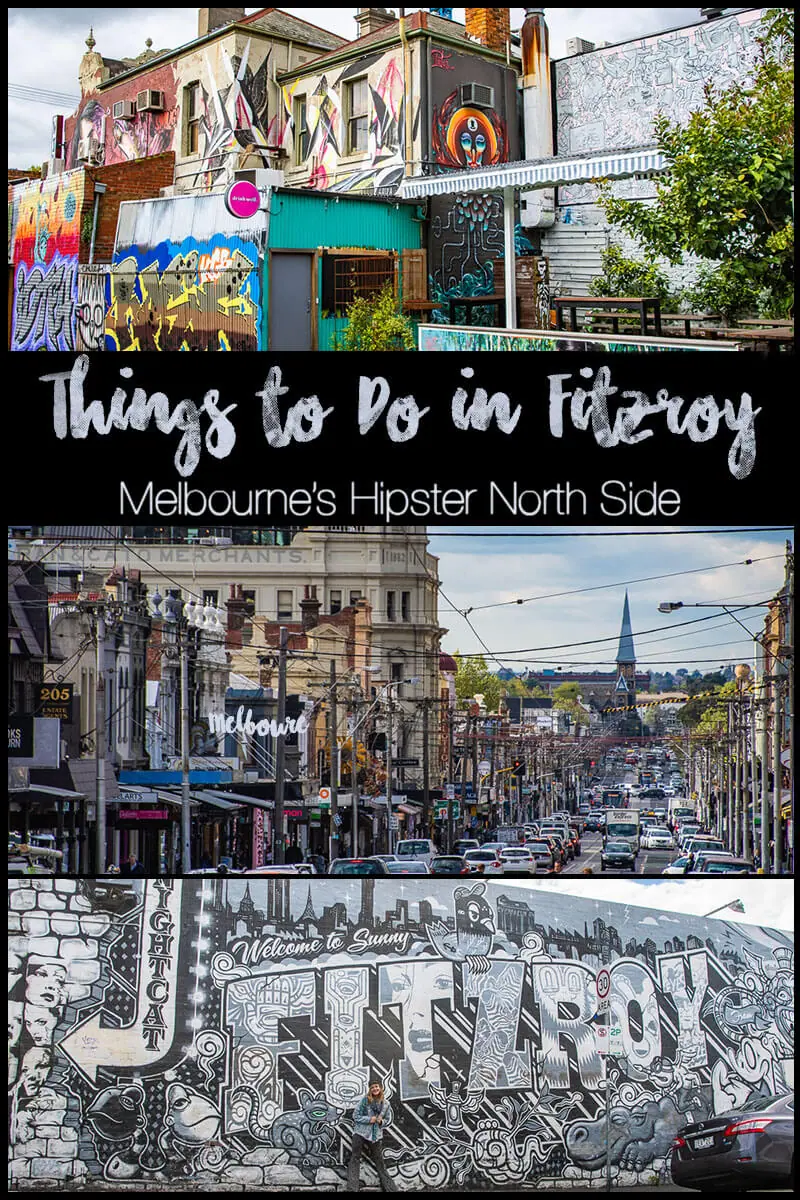Things to Do in Fitzroy: Melbourne's Hipster North Side. Explore activities, street art, unique shopping, brunch, coffee, restaurants, bars, and hotels in Melbourne's trendiest suburb.
