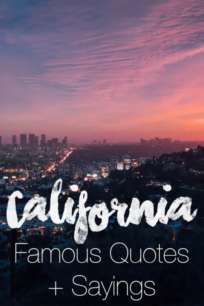 quotes about california and sayings about california including instagram captions 