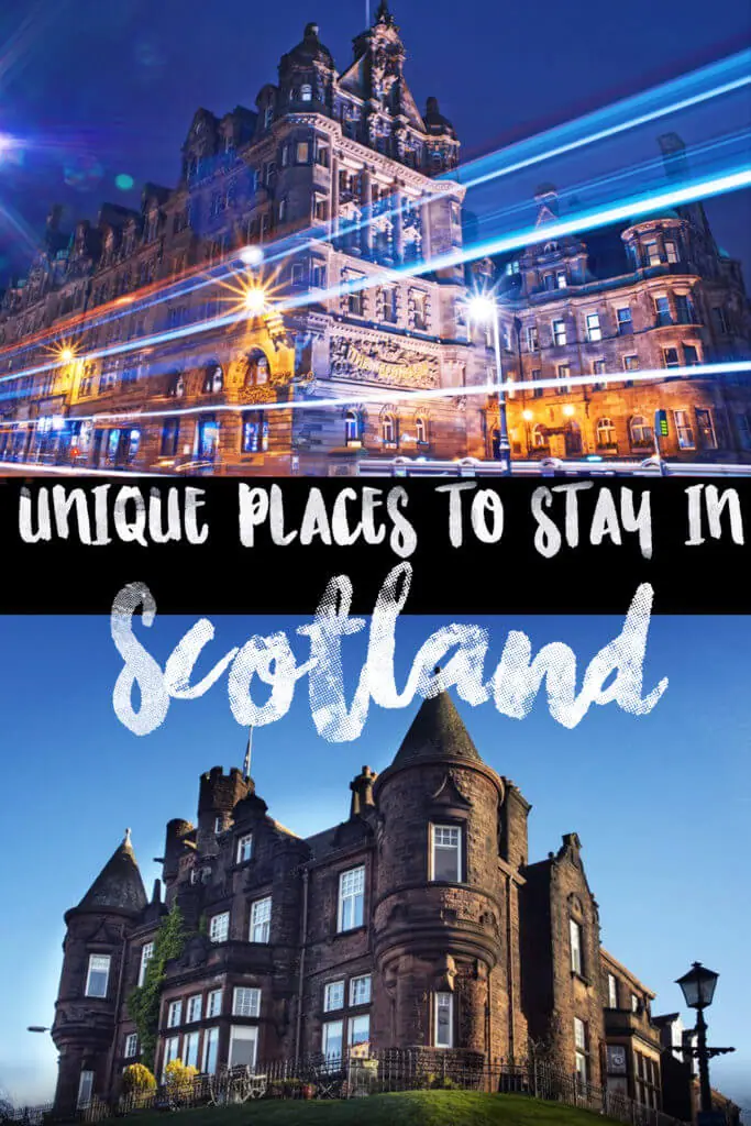 Unique places to stay in Scotland from cool hotels to unusual airbnbs and vacation rentals 