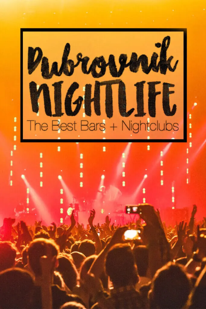 dubrovnik nightlife: here are the best bars and nightclubs in Dubrovnik