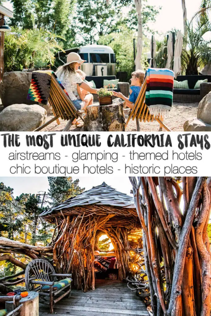 the most unique california stays - from airstream hotels, glamping, themed hotels, themed rooms, chic boutique hotels, amazing architecture, and historic places. 
